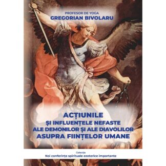 Acțiunile și influențele nefaste ale demonilor și ale diavolilor asupra ființelor umane<br><br><br>